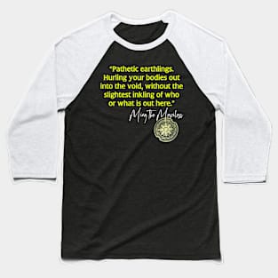 Flash Gordon movie - Ming the Merciless quote Baseball T-Shirt